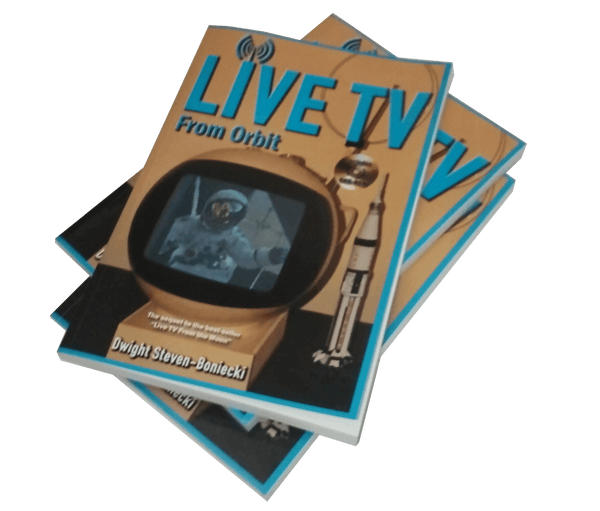 Live TV From Orbit - Paperback – By Dwight Steven-Boniecki - skylab-shop
